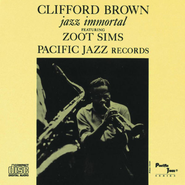 Clifford Brown – Jazz Immortal (Remastered Rudy Van Gelder Edition)(16Bit-44.1kHz)-OppsUpro音乐帝国