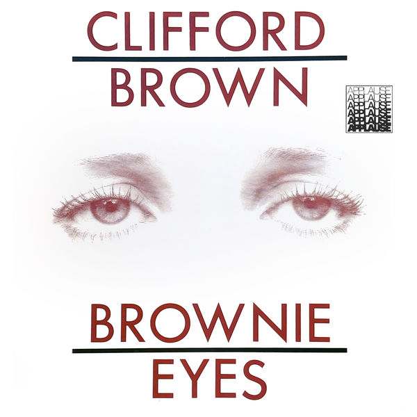 Clifford Brown – Brownie Eyes(24Bit-96kHz)-OppsUpro音乐帝国