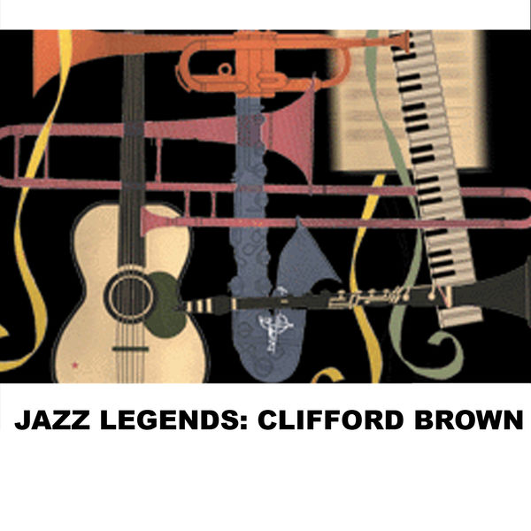 Clifford Brown – Jazz Legends Clifford Brown(16Bit-44.1kHz)-OppsUpro音乐帝国