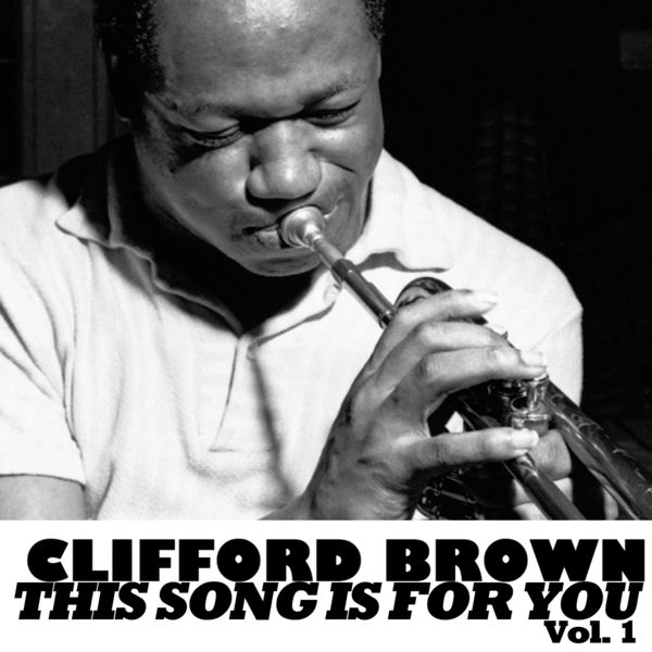 Clifford Brown – The Song Is You, Vol. 1(16Bit-44.1kHz)-OppsUpro音乐帝国