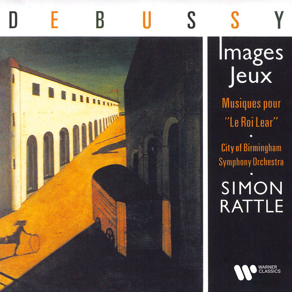 Sir Simon Rattle – Debussy Images, Jeux & Musiques pour Le roi Lear(16Bit-44.1kHz)-OppsUpro音乐帝国