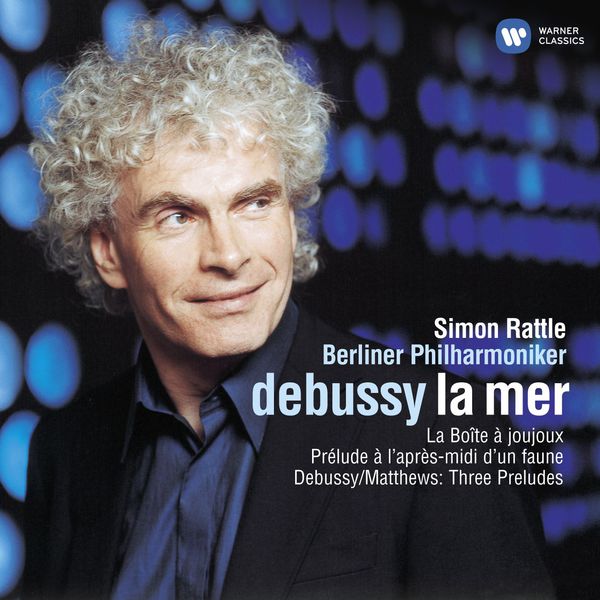 Sir Simon Rattle – Debussy La mer & Orchestral Works (Studio Masters Edition )(24Bit-44.1kHz)-OppsUpro音乐帝国