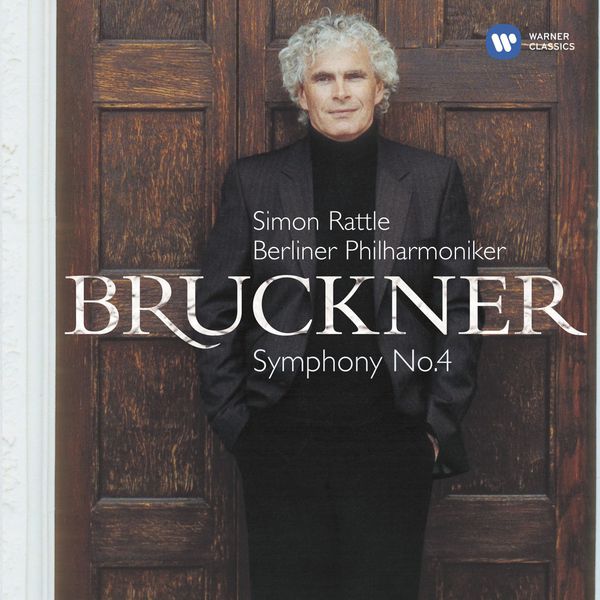 Sir Simon Rattle – Bruckner Symphony No. 4, ‘Romantic’ (Édition StudioMasters)(24Bit-44.1kHz)-OppsUpro音乐帝国