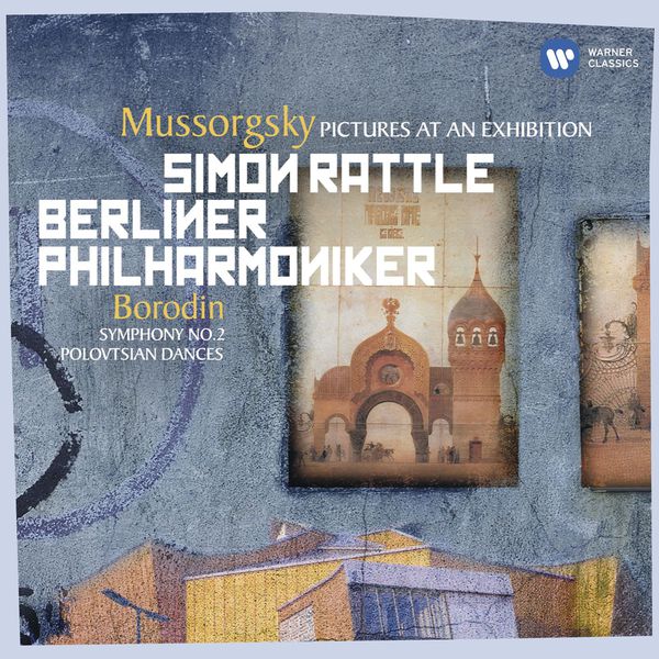 Sir Simon Rattle – Mussorgsky Pictures at an Exhibition – Borodin Symphony No. 2 (Édition StudioMasters)(24Bit-44.1kHz)-OppsUpro音乐帝国