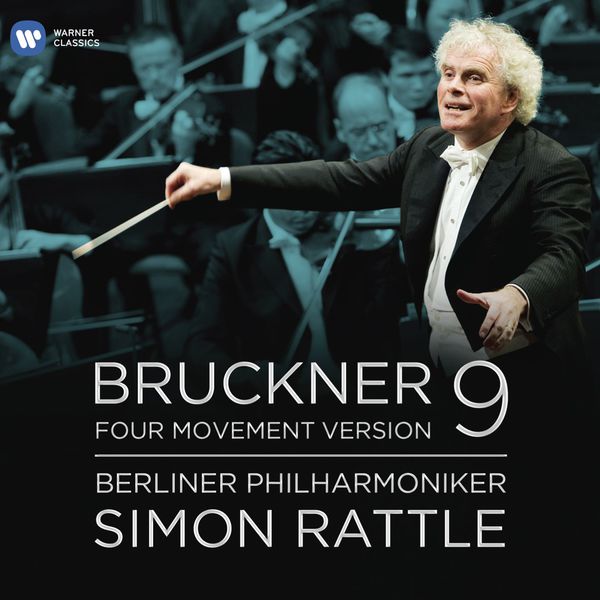 Sir Simon Rattle – Anton Bruckner Symphonie n° 9 (Version 4 mouvements)(16Bit-44.1kHz)-OppsUpro音乐帝国