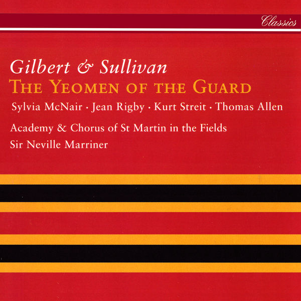 Sir Neville Marriner – Gilbert & Sullivan The Yeomen Of The Guard(16Bit-44.1kHz)-OppsUpro音乐帝国