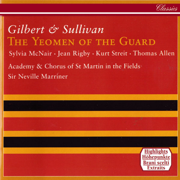 Sir Neville Marriner – Gilbert & Sullivan The Yeomen Of The Guard (Highlights)(16Bit-44.1kHz)-OppsUpro音乐帝国