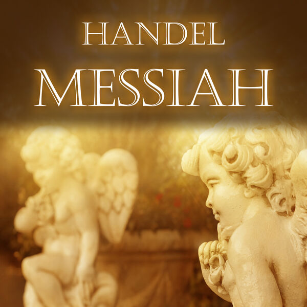 Sir Neville Marriner – Handel – Messiah and other works(16Bit-44.1kHz)-OppsUpro音乐帝国