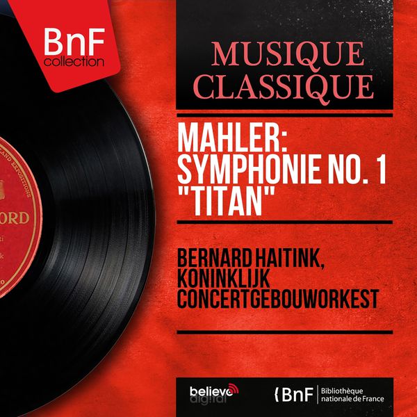 Bernard Haitink – Mahler Symphonie No. 1 Titan (Mono Version)(24Bit-96kHz)-OppsUpro音乐帝国