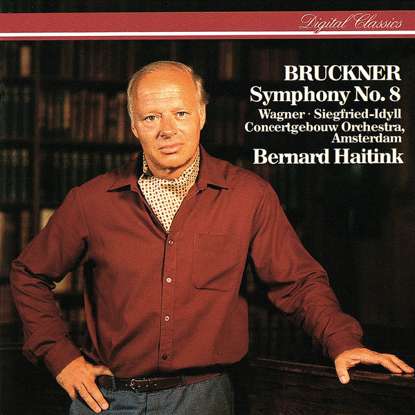 Bernard Haitink – Bruckner Symphony No. 8 Wagner Siegfried Idyll(16Bit-44.1kHz)-OppsUpro音乐帝国