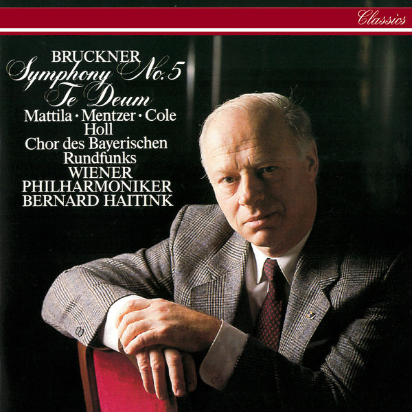 Bernard Haitink – Bruckner Symphony No. 5; Te Deum(16Bit-44.1kHz)-OppsUpro音乐帝国