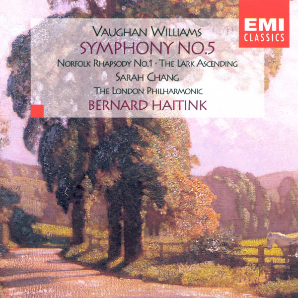 Bernard Haitink – Vaughan Williams Symphony No. 5, Norfolk Rhapsody No. 1 & The Lark Ascending(16Bit-44.1kHz)-OppsUpro音乐帝国