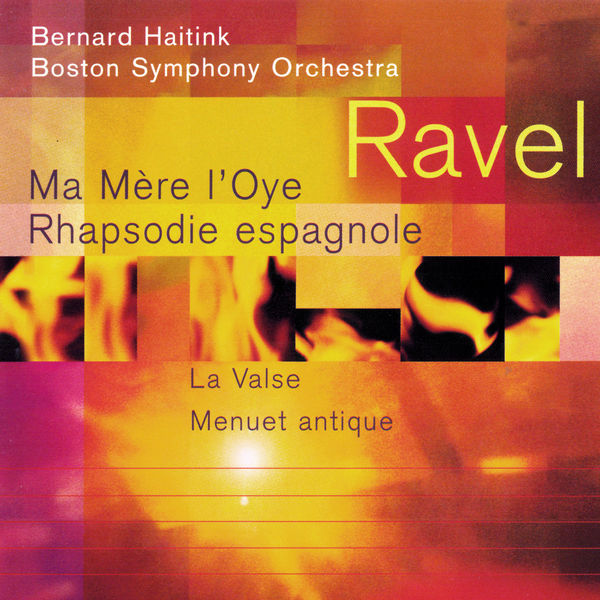 Bernard Haitink – Ravel Ma Mère l’Oye; Rapsodie espagnole; La Valse; Menuet antique(16Bit-44.1kHz)-OppsUpro音乐帝国