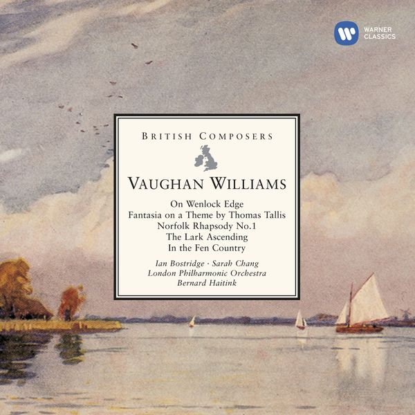 Bernard Haitink – Vaughan Williams On Wenlock Edge, Fantasia on a Theme by Thomas Tallis, Norfolk Rhapsody No. 1, The Lark Ascending & In the Fen Country(16Bit-44.1kHz)-OppsUpro音乐帝国