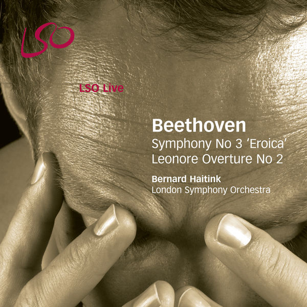 Bernard Haitink – Beethoven Symphony No. 3 Eroica & Leonore Overture(24Bit-96kHz)-OppsUpro音乐帝国