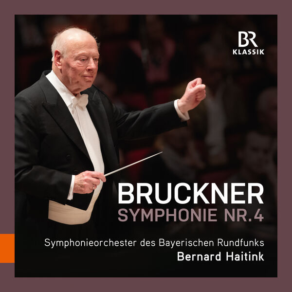 Bernard Haitink – Bruckner Symphony No. 4 in E-Flat Major, WAB 104 Romantic (1886 Version, Ed. L. Nowak) (Live)(24Bit-48kHz)-OppsUpro音乐帝国