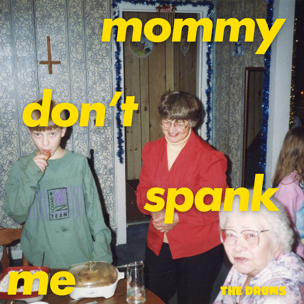 The Drums – MOMMY DON’T SPANK ME(16Bit-44.1kHz)-OppsUpro音乐帝国