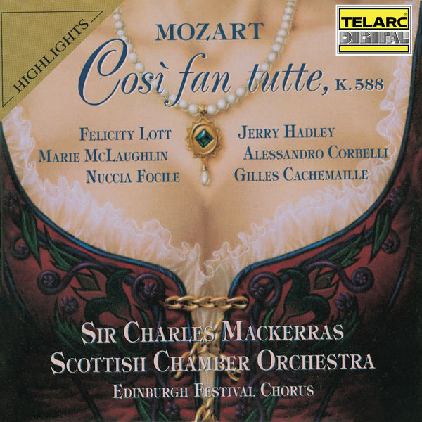 Charles Mackerras – Mozart Così fan tutte, K. 588 (Highlights)(16Bit-44.1kHz)-OppsUpro音乐帝国