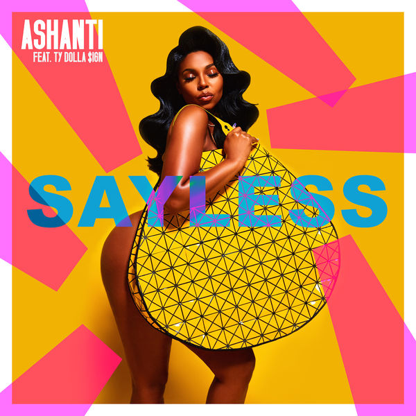 Ashanti – Say Less (feat. Ty Dolla $ign)(16Bit-44.1kHz)-OppsUpro音乐帝国