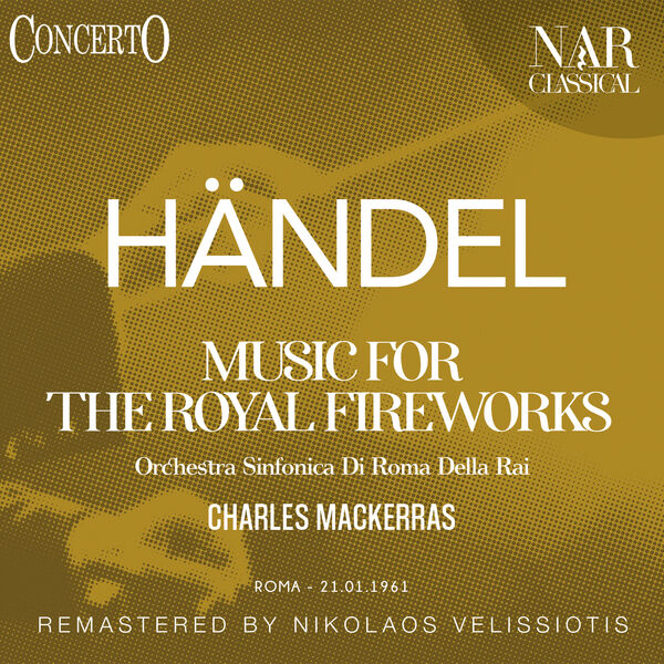 Charles Mackerras – Music For The Royal Fireworks(16Bit-44.1kHz)-OppsUpro音乐帝国