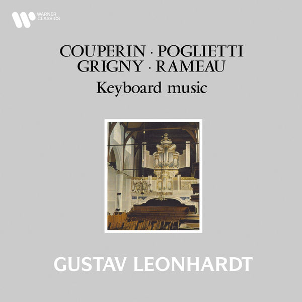 Gustav Leonhardt – Couperin, Poglietti, Grigny & Rameau Keyboard Works(16Bit-44.1kHz)-OppsUpro音乐帝国