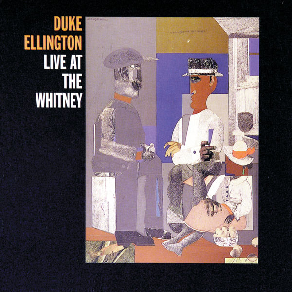 Duke Ellington – Live At The Whitney (Live At The Whitney Museum 1972)(16Bit-44.1kHz)-OppsUpro音乐帝国