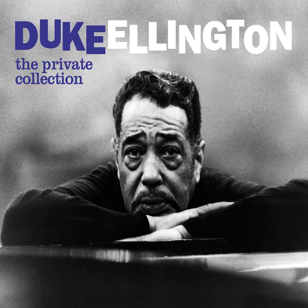 Duke Ellington – The Private Collection(16Bit-44.1kHz)-OppsUpro音乐帝国