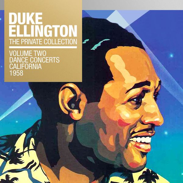 Duke Ellington – The Private Collection, Vol. 2 Dance Concerts California, 1958(16Bit-44.1kHz)-OppsUpro音乐帝国