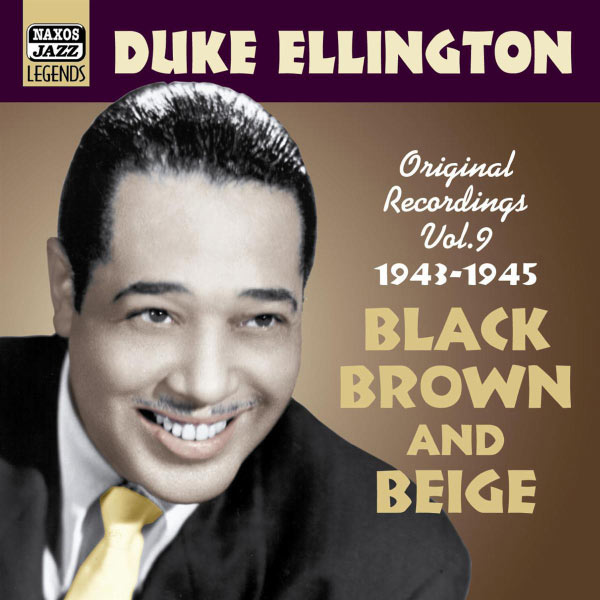 Duke Ellington – ELLINGTON, Duke Black, Brown and Beige (1943-1945) (Duke Ellington, Vol. 9)(16Bit-44.1kHz)-OppsUpro音乐帝国