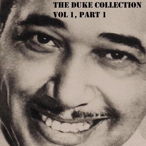 Duke Ellington – The Duke Collection, Vol. 1, Part 1(16Bit-44.1kHz)-OppsUpro音乐帝国