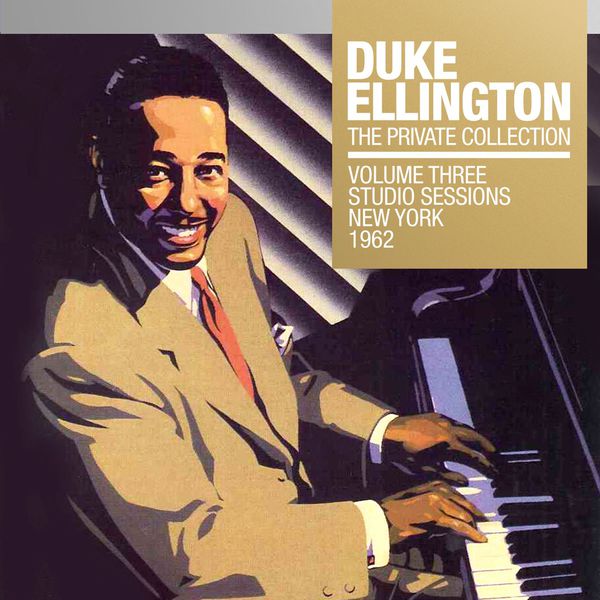 Duke Ellington – The Private Collection, Vol. 3 Studio Sessions New York, 1962(16Bit-44.1kHz)-OppsUpro音乐帝国