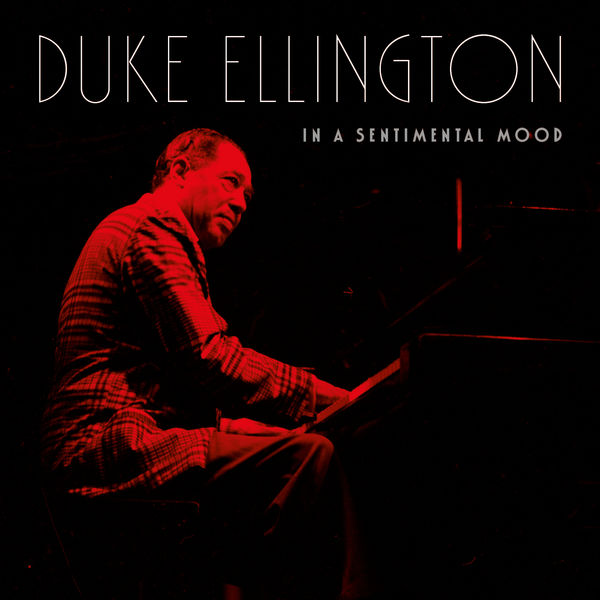 Duke Ellington – In a Sentimental Mood(16Bit-44.1kHz)-OppsUpro音乐帝国