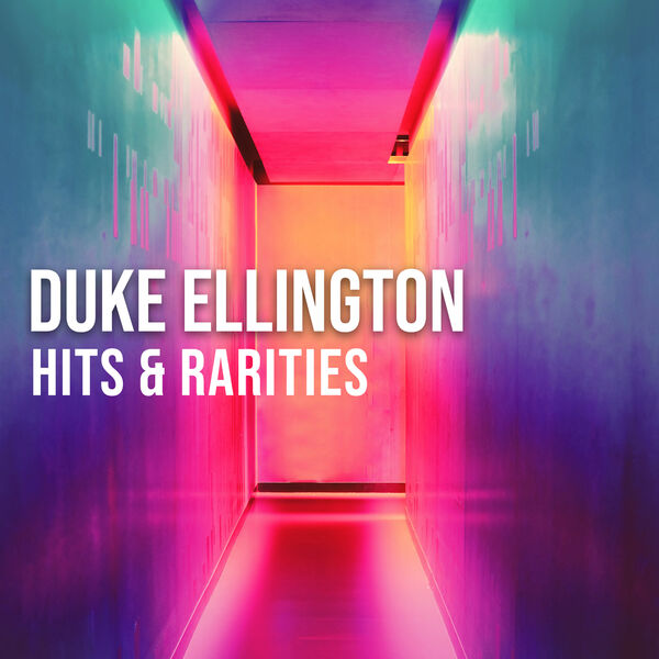 Duke Ellington – Duke Ellington Hits & Rarities(16Bit-44.1kHz)-OppsUpro音乐帝国