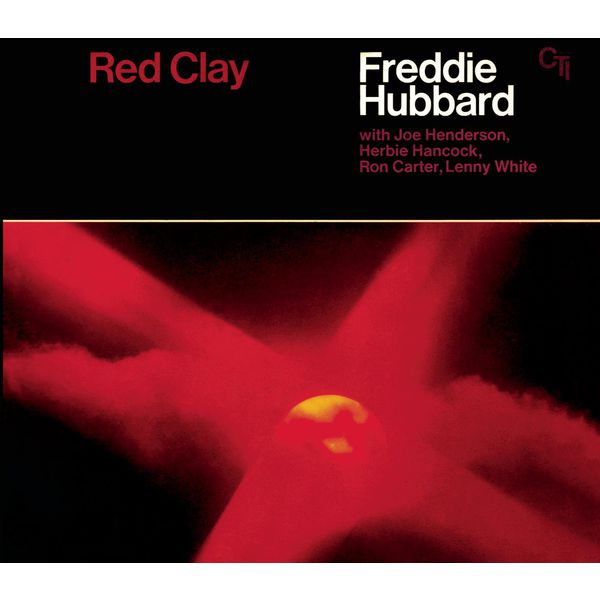 Freddie Hubbard – Red Clay (CTI Records 40th Anniversary Edition – Original Recording Remastered)(24Bit-44.1kHz)-OppsUpro音乐帝国