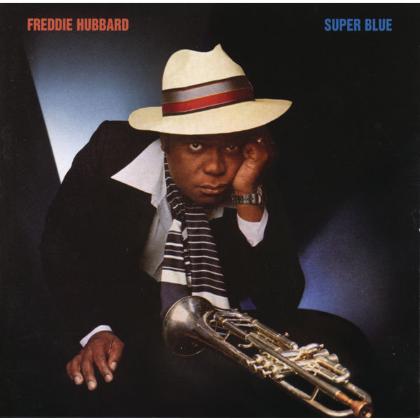 Freddie Hubbard – Super Blue (With Bonus Tracks)(16Bit-44.1kHz)-OppsUpro音乐帝国