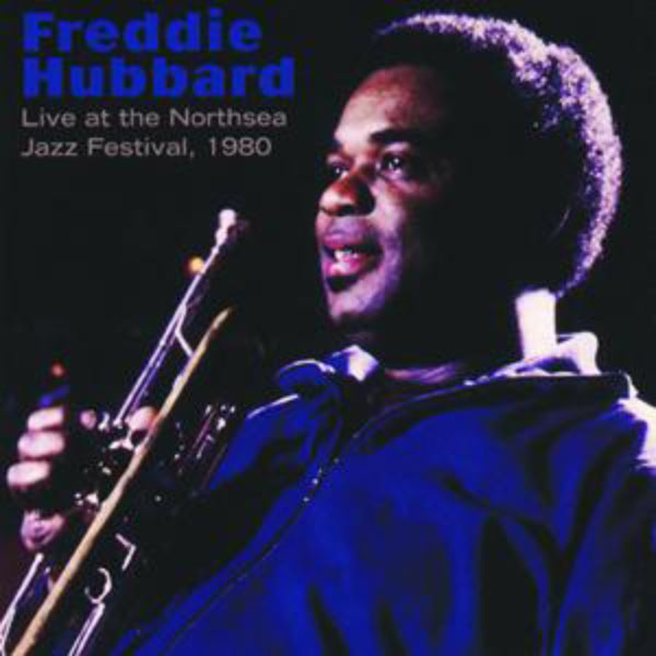 Freddie Hubbard – Live At The Northsea Jazz Festival, 1980(16Bit-44.1kHz)-OppsUpro音乐帝国