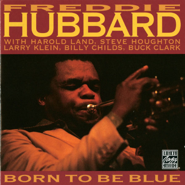 Freddie Hubbard – Born To Be Blue (Album Version)(16Bit-44.1kHz)-OppsUpro音乐帝国