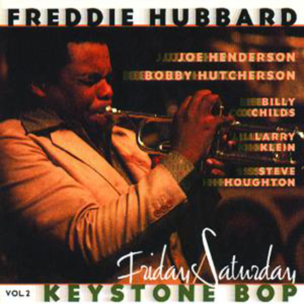 Freddie Hubbard – Keystone Bop vol. 2 Friday Saturday (live at Keystone Korner)(16Bit-44.1kHz)-OppsUpro音乐帝国