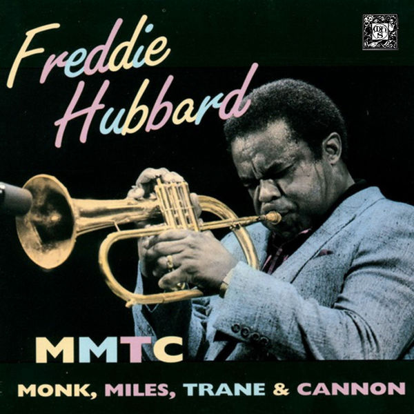 Freddie Hubbard – MMTC (Monk, Miles, Trane & Cannon)(16Bit-44.1kHz)-OppsUpro音乐帝国