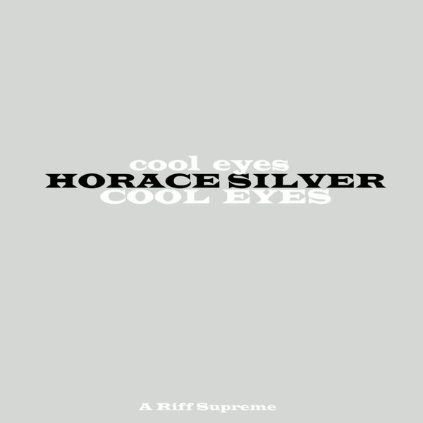 Horace Silver – Cool Eyes(16Bit-44.1kHz)-OppsUpro音乐帝国