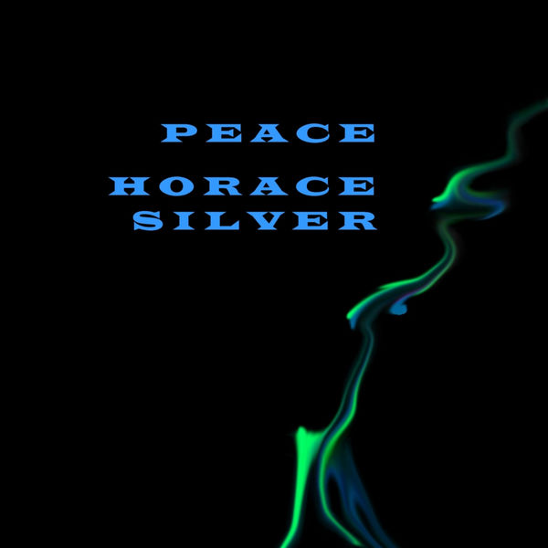 Horace Silver – Peace(16Bit-44.1kHz)-OppsUpro音乐帝国