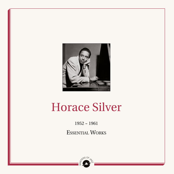 Horace Silver – Masters of Jazz Presents Horace Silver (1952 – 1961 Essential Works)(16Bit-44.1kHz)-OppsUpro音乐帝国