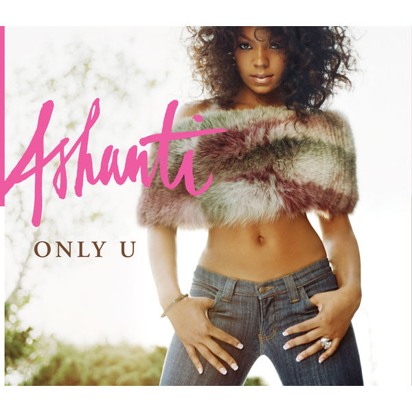 Ashanti – Only U Turn It Up(16Bit-44.1kHz)-OppsUpro音乐帝国