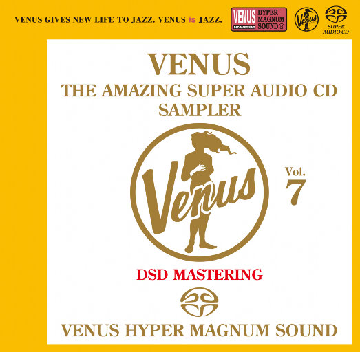 VENUS THE AMAZING SUPER AUDIO CD SAMPLER Vol.7 (2.8MHz DSD)-OppsUpro音乐帝国