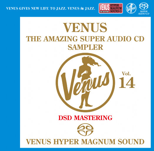 VENUS THE AMAZING SUPER AUDIO CD SAMPLER Vol.14 (2.8MHz DSD)-OppsUpro音乐帝国