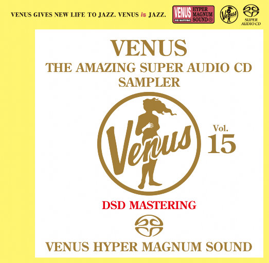 VENUS THE AMAZING SUPER AUDIO CD SAMPLER Vol.15 (2.8MHz DSD)-OppsUpro音乐帝国