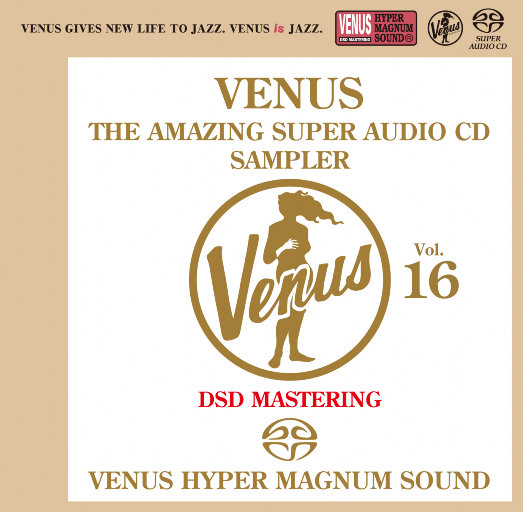 VENUS THE AMAZING SUPER AUDIO CD SAMPLER Vol.16 (2.8MHz DSD)-OppsUpro音乐帝国