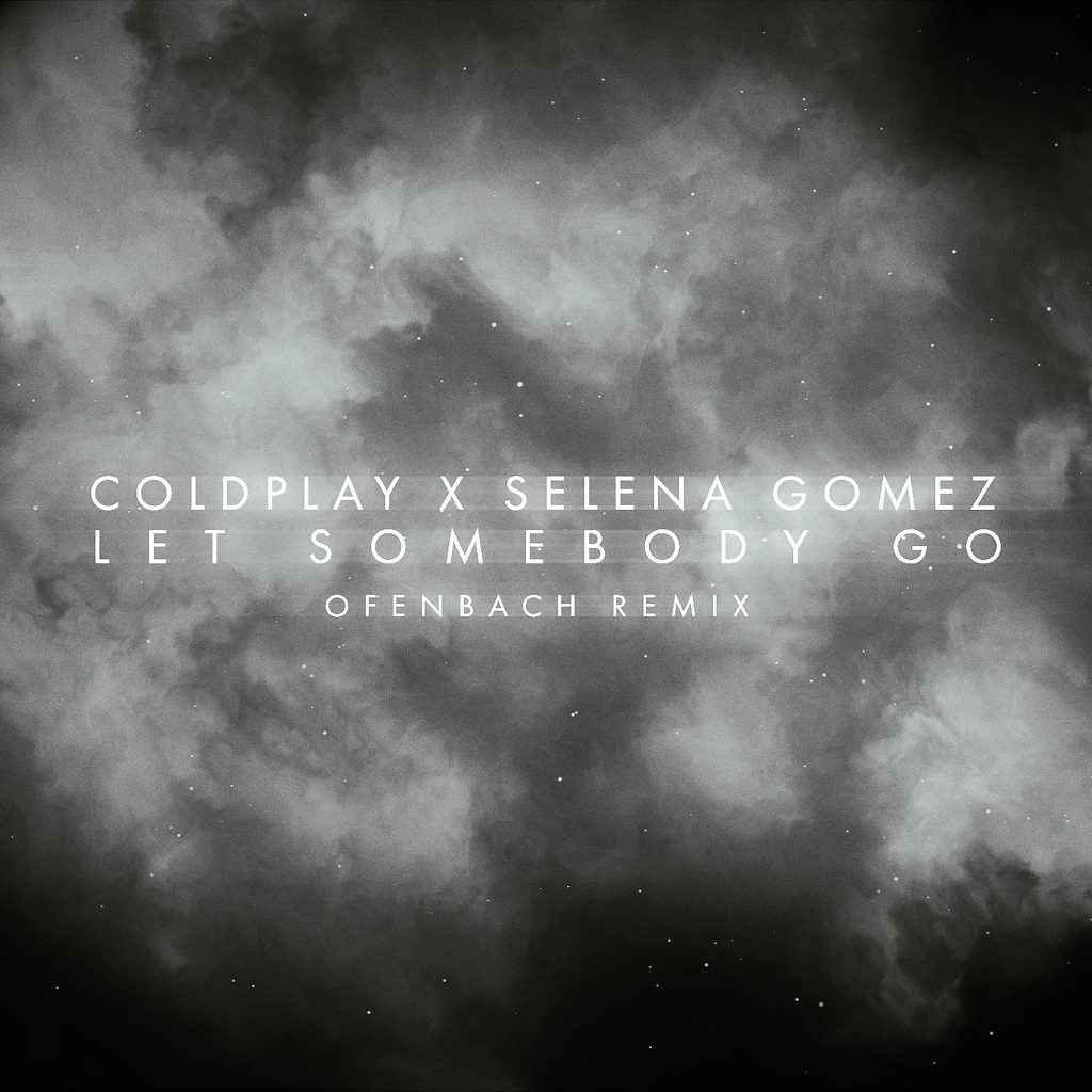 Coldplay – Let Somebody Go (Ofenbach Remix)【44.1kHz／24bit】法国区-OppsUpro音乐帝国