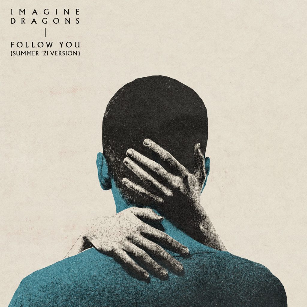 Imagine Dragons – Follow You (Summer ’21 Version)【44.1kHz／16bit】法国区-OppsUpro音乐帝国