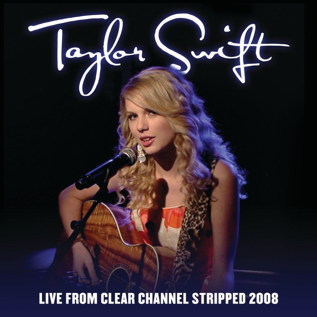 Taylor Swift – Live From Clear Channel Stripped 2008 (Live From Clear Channel Stripped 2008)【44.1kHz／16bit】法国区-OppsUpro音乐帝国